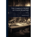The Complete Works of Count Rumford