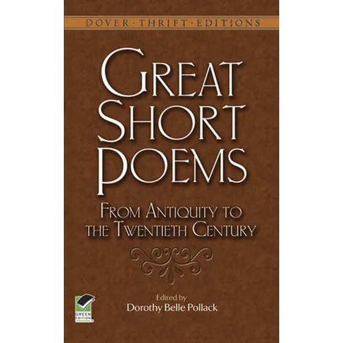 Great Short Poems from Antiquity to the Twentieth Century