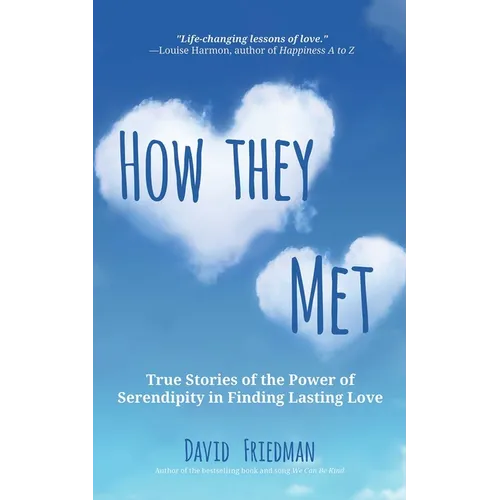 How They Met: Real Storie of True Love and the Power of Serendipity