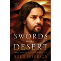 Swords in the Desert: A Novel Based on the Book of Luke
