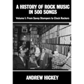A History of Rock Music in 500 Songs vol 1: From Savoy Stompers to Clock Rockers