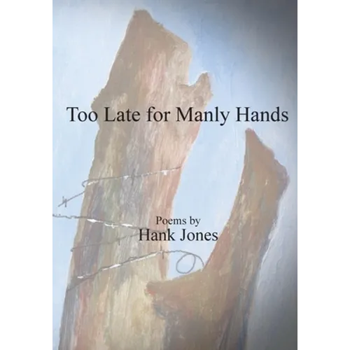 Too Late for Manly Hands