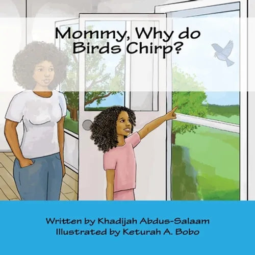 Mommy, Why do Birds Chirp?