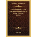 An Examination Of The Practice Of Bloodletting In Mental Disorders (1854)