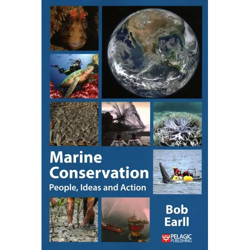 Marine Conservation: People, Ideas and Action