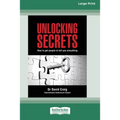 Unlocking Secrets: How to get people to tell you everything (16pt Large Print Edition)