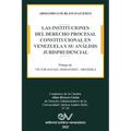Las Instituciones del Derecho Prcesal Constitucional En Venezuela Y Su Análisis Jurisprudencial