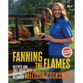 Fanning the Flames: Recipes and Tall Tales from BBQ Hall of Famer Melissa Cookston