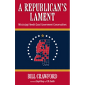 A Republican's Lament: Mississippi Needs Good Government Conservatives