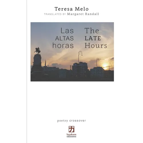 Las altas horas/The Late Hours: edición bilingüe (español/inglés)