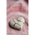 Le paradoxe de l'amour: Traité de rafistolage