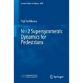 N=2 Supersymmetric Dynamics for Pedestrians