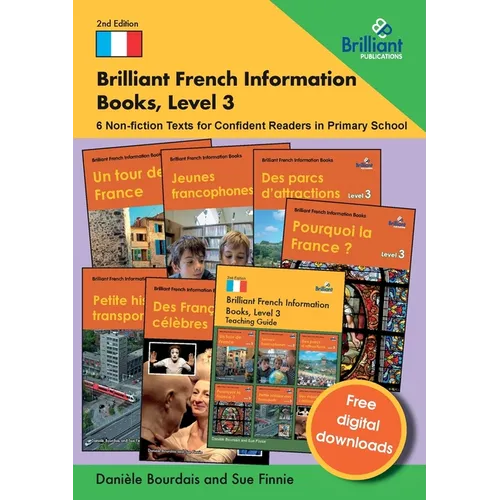 Brilliant French Information Books, Level 3: 6 Non-fiction Texts for Confident Readers in Primary School