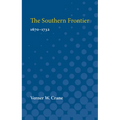 Southern Frontier, 1670-1732: 1670-1732