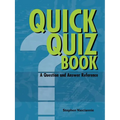 QUICK QUIZ BOOK A Question and Answer Reference