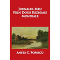 Jurnalul Meu Prin Doua Razboaie Mondiale