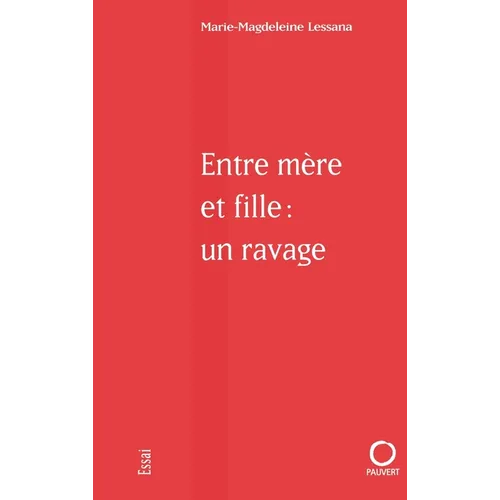 Entre mère et fille: un ravage