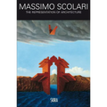 Massimo Scolari: The Representation of Architecture, 1967-2012