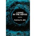 Living in the Abyss