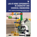 Lab-At-Home Experiments in Chemistry and Chemical Engineering