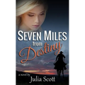 Seven Miles from Destiny