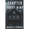 Chapter Forty-Nine: A Dark and Twisted Psychological Thriller