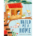 Build Me a Home
