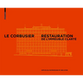 Le Corbusier & Pierre Jeanneret - Restauration de l'Immeuble Clarté, Genève