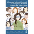 A Polyvagal Informed Approach to Therapeutic Work with Children and Young People