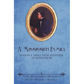 A Mississippi Family: The Griffins of Magnolia Terrace, Griffin's Refuge, and Greenville 1800-1950