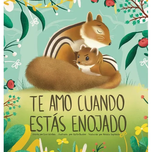 Te Amo Cuando Estás Enojado (I Love You When You're Angry) (Spanish Edition)