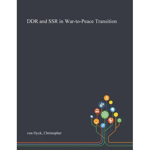 DDR and SSR in War-to-Peace Transition