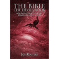 The Bible, The Devil's Book: How the Doctrine of the Bible Brings our World to Ruin