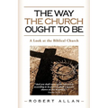 The Way The Church Ought To Be