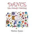 Dance Like Nobody's Watching