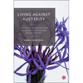 Living Against Austerity: A Feminist Investigation of Doing Activism and Being Activist