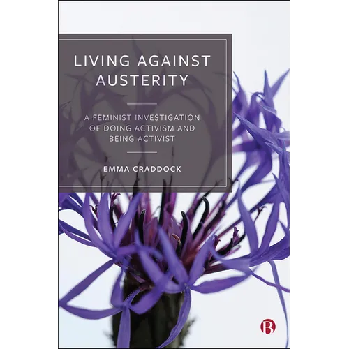 Living Against Austerity: A Feminist Investigation of Doing Activism and Being Activist