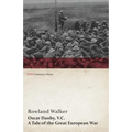 Oscar Danby, V.C. - A Tale of the Great European War