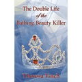 The Double Life of the Bathing Beauty Killer