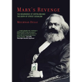 Marx's Revenge: The Resurgence of Capitalism and the Death of Statist Socialism