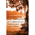 Wilderness and Paradise in Christian Thought
