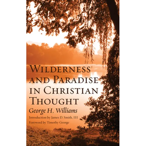 Wilderness and Paradise in Christian Thought