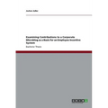 Examining Contributions to a Corporate Microblog as a Basis for an Employee Incentive System