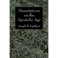Dissertations on the Apostolic Age