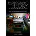 Photography Theory in Historical Perspective