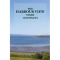 The Harbour View Story Continues
