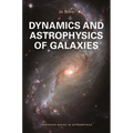 Dynamics and Astrophysics of Galaxies