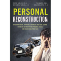 Personal Reconstruction: A Psychological, Spiritual, Financial and Legal Course in the Art of Preventing Personal Crises, and Recovering From Them