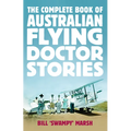 The Complete Book of Australian Flying Doctor Stories