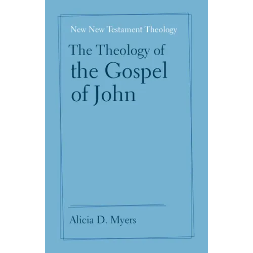 The Theology of the Gospel of John